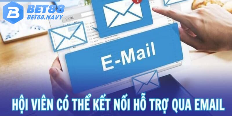 Liên hệ qua email để giải đáp các sự cố gặp phải tại BET88